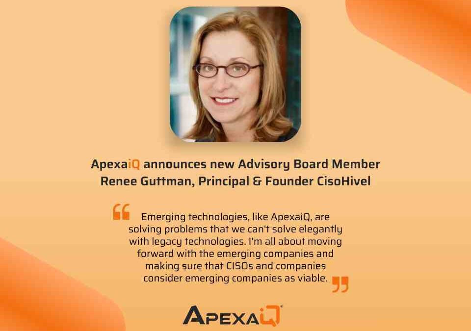 Apexa iQ Appoints Renee Guttmann, Principal and Founder of Cisohive to Their Advisory Board