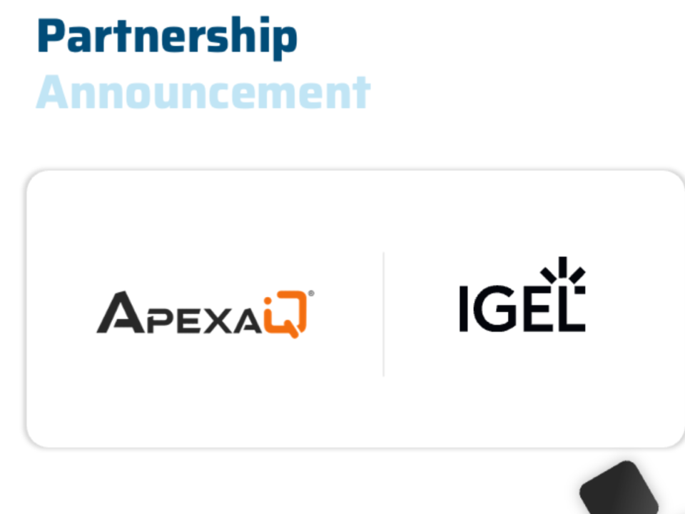 ApexaiQ® Joins IGEL Ready Program as a Technology Partner